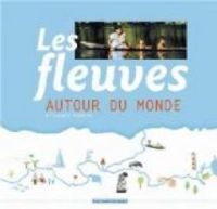 Elisabeth Combres - Les fleuves autour du monde