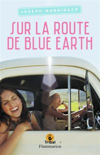 Joseph Monninger - Sur la route de Blue Earth