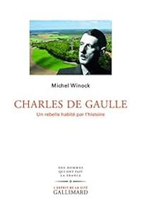 Michel Winock - Charles de Gaulle 