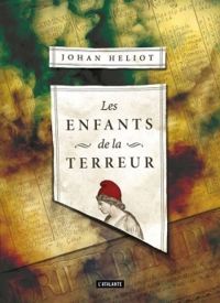 Johan Heliot - Les enfants de la terreur