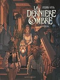 Denis Pierre Filippi - La dernière ombre