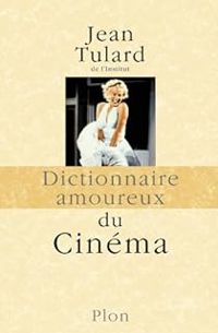 Couverture du livre Dictionnaire amoureux du Cinéma - Jean Tulard