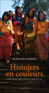 Kunzang Kunzang Choden - Histoires en couleurs