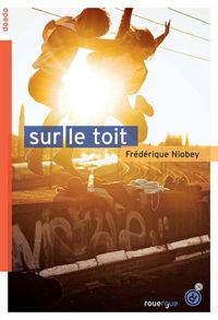 Frédérique Niobey - Sur le toit