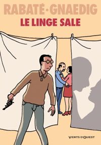 Couverture du livre Le Linge sale - Pascal Rabate - Sebastien Gnaedig