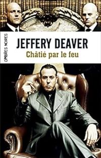 Jeffery Deaver - Châtié par le feu