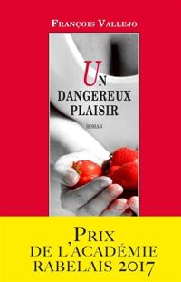 Francois Vallejo - Un dangereux plaisir