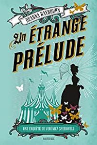 Deanna Raybourn - Un étrange prélude