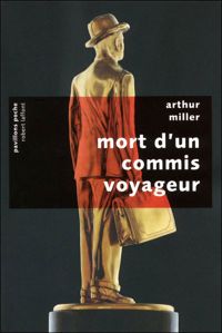 Arthur Miller - Mort d'un commis voyageur