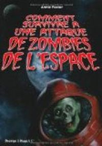 Annie Pastor - Comment survivre à une attaque de zombies de l'espace