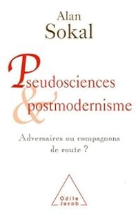 Alan D Sokal - Pseudosciences et postmodernisme 