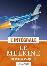 Olivier Paquet - Le Melkine - L'Intégrale