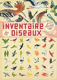 Couverture du livre Inventaire illustré des oiseaux - Emmanuelle Tchoukriel - Virginie Aladjidi