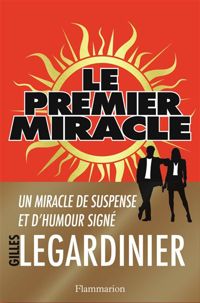 Gilles Legardinier - Le premier miracle