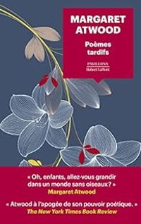 Couverture du livre Poèmes tardifs - Margaret Atwood