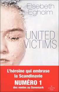 Elsebeth Egholm - United victims