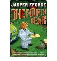 Jasper Fforde - The Fourth Bear