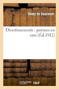 Remy De Gourmont -  G Cres Et Cie - Divertissements : poèmes en vers