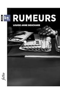 Louise Anne Bouchard - Rumeurs
