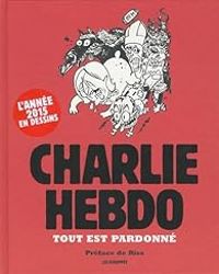 Charlie Hebdo - Tout est pardonné