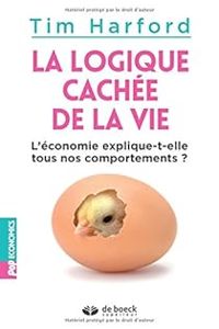 Couverture du livre La logique cachée de la vie  - Tim Harford - Jerome Duquene