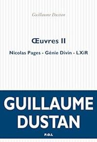 Guillaume Dustan - Nicolas Pages - Génie Divin - LXiR