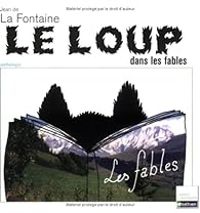 Jean De La Fontaine - Le loup dans les fables