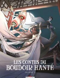 Couverture du livre Les Contes du boudoir hanté T01 - Jean David Morvan - Yishan Li