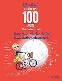 Lilou Mace - Cahier d'Exercices pour Trouver Sa Mission de Vie et Se Realiser Pleinement