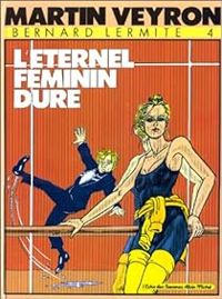 Martin Veyron - L'éternel féminin dure