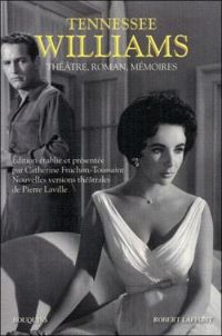 Couverture du livre Théâtre - Roman - Mémoires - Tennessee Williams