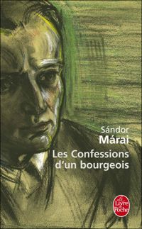 Sandor Marai - Les Confessions d'un bourgeois