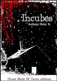 Anthony Holay - Incubes