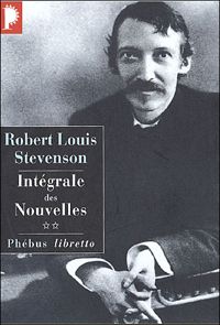 Robert-louis Stevenson - Robert Louis Stevenson. Intégrale des Nouvelles