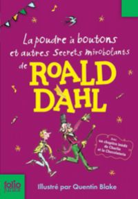 Couverture du livre La poudre à boutons et autres secrets mirobolants - Roald Dahl