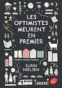 Couverture du livre Les optimistes meurent en premier - Susin Nielsen