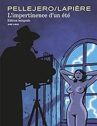 Couverture du livre L'impertinence d'un été  - Intégrale - Denis Lapiere