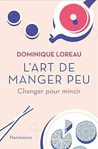 Couverture du livre L'art de manger peu - Dominique Loreau