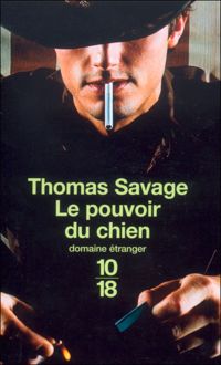 Thomas Savage - POUVOIR DU CHIEN