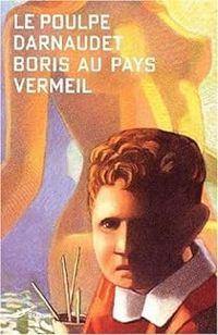 Couverture du livre Le Poulpe : Boris au pays vermeil - Francois Darnaudet