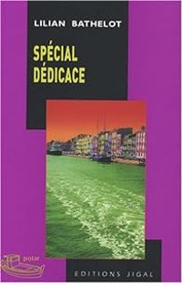 Couverture du livre Spécial dédicace - Lilian Bathelot