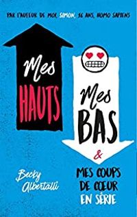 Becky Albertalli - Mathilde Tamae Boudon - Mes hauts, mes bas & mes coups de coeur en série