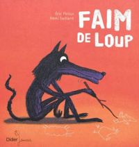 Eric Pintus - Rémi Saillard(Illustrations) - Faim de loup