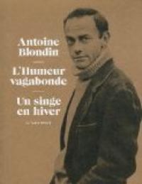 Antoine Blondin - L'Humeur vagabonde - Un singe en hiver