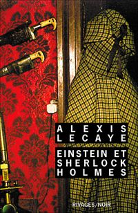 Couverture du livre Einstein et Sherlock Holmes - Alexis Lecaye