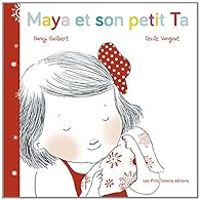 Nancy Guilbert - Cecile Vangout - Maya et son petit Ta