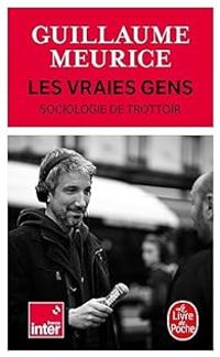 Couverture du livre Les vraies gens : Sociologie de trottoir - Guillaume Meurice