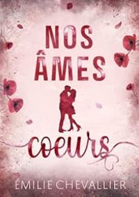 Couverture du livre Nos âmes coeurs - Milie Chevallier Moreux