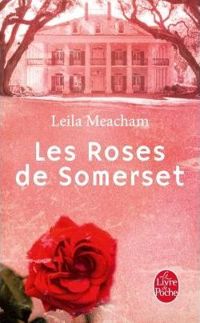 Couverture du livre Les Roses de Somerset - Leila Meacham