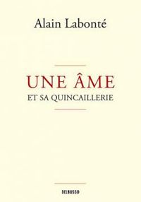 Couverture du livre Une âme et sa quincaillerie - Alain Labonte